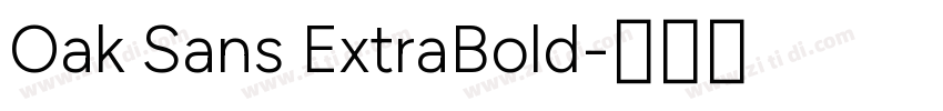 Oak Sans ExtraBold字体转换